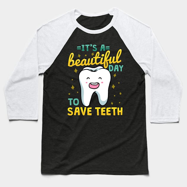 Dentist Dental Assistant Dental Hygienist Baseball T-Shirt by KAWAIITEE